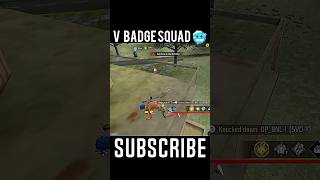 V BADGE SQUAD IN MY MATCH🤯 shorts freefireclips viralshorts raadvaiyt829freefireshorts [upl. by Enixam]