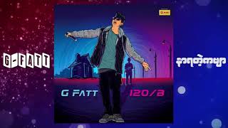 G Fatt  နာရတဲ့ကဗျာ Audio [upl. by Butcher]