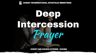 Deep Intercession Prayer  Christ IAM Church [upl. by Hoag]