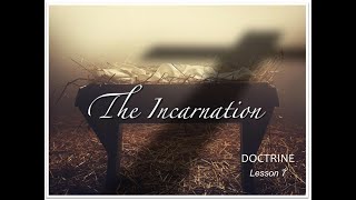 The Incarnation  DOCTRINE L7 [upl. by Bernarr]