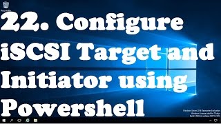 22 Configuring iSCSI Storage in Windows server 2016 using powershell [upl. by Ellehcem]