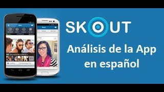 Skout App en español opiniones y comentarios en 2023 [upl. by Eidob448]