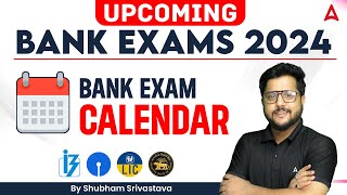 Upcoming Bank Exams 2024 l Bank Exam Calendar 2024  SBI  IBPS  RRB  PO amp Clerk  Shubham Sir [upl. by Maher431]