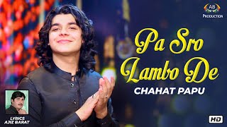 Pa Sro Lambo De  Chahat Papu  Pashto Sad Song  Pashto Songs 2022  Music Official Video [upl. by Dnob]