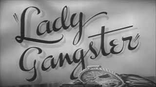 Lady Gangster 1942 Film Noir Drama Crime [upl. by Zebadiah685]