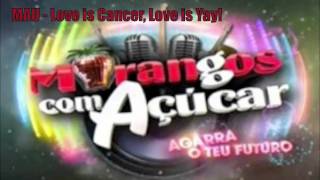 Morangos com Açucar VIII musica MAU  Love is Cancer Love is Yay [upl. by Ygief]