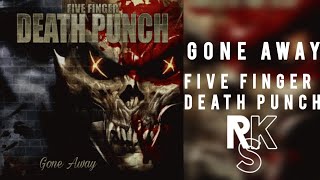 Five Finger Death Punch  Gone Away Unofficial Lyric Video [upl. by Akirahc]