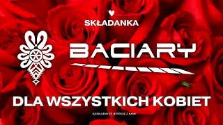 BACIARY SKŁADANKA DLA WSZYSTKICH KOBIET [upl. by Ylrehs]