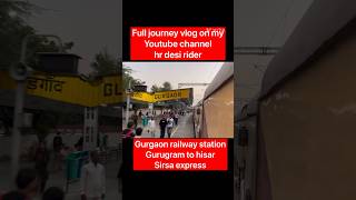 Gurgaon railway station  Gurugram to hisar  Indian railways  Sirsa express  Haryana roadways [upl. by Leor180]