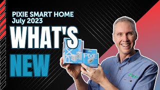 Smart Home Update  July 2023  PIXIE Smart Home [upl. by Junie]