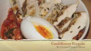 Cauliflower Fregola with Chicken Fennel amp Soft Boiled Egg [upl. by Jelena]