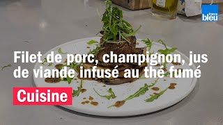 Médaillon de filet de porc champignons et jus de viande en infusion au thé fumé [upl. by Olav]