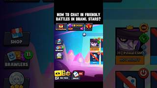 How to chat in friendly battles in Brawl Stars brawlstars primalcsmgaming contentcreator [upl. by Autum]