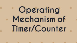 Operating Mechanism of TimerCounter in 8051 Microcontroller [upl. by Esserac]