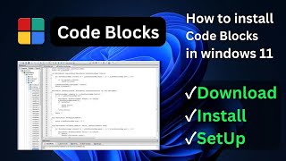 How to Install Code Blocks in windows 11 in 2024 How to download and install code blocks in windows [upl. by Lilias]