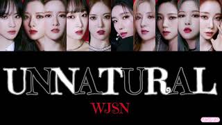 【 カナルビ  日本語字幕  歌詞 】UNNATURAL  WJSN 우주소녀  宇宙少女 [upl. by Notslar]