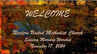 Reeders UMC Worship Service November 17 2024 [upl. by Kcin]