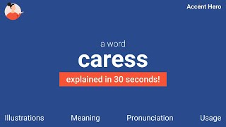 CARESS  Meaning and Pronunciation [upl. by Anton]