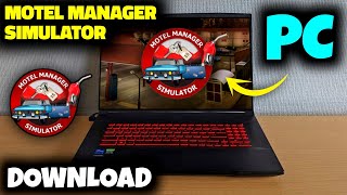 Motel Manager Simulator PC amp Laptop Download  How To Download Motel Manager Simulator Game On PC [upl. by Nagap]