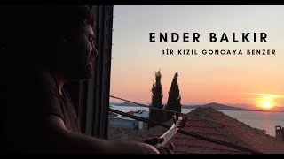 Ender BALKIR  Bir Kızıl Goncaya Benzer Ayvalık Barbara Sanat Evi Penceresi [upl. by Stefano]