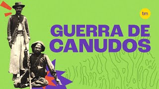 GUERRA DE CANUDOS em 4 minutos [upl. by Ahtnamas]