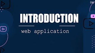 Introduction to Web Applications [upl. by Novej]