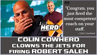 Colin Cowherd Clowns Jets After Firing Robert Saleh You Fired Your Most Competent Coach [upl. by Fradin]