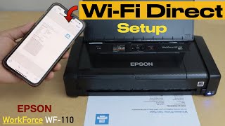 Epson WorkForce WF110 WiFi Direct Setup Direct Setup With Printer amp SmartPhone [upl. by Eisseb]