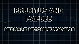 Pruritus and Papule Medical Symptom [upl. by Eseilana]