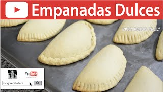 CÓMO HACER EMPANADAS DULCES  VickyRecetaFacil [upl. by Alphonso254]