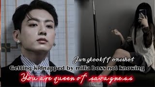 Getting kidnapped by mafia boss not knowing youre queen of savageness  Jungkookff oneshot [upl. by Kessiah]