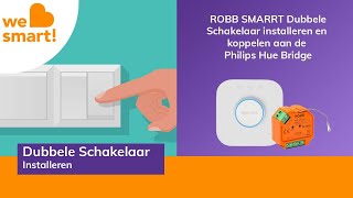 ROBBSMARRT dubbele schakelaar installeren en koppelen aan Philips Hue [upl. by Odin]