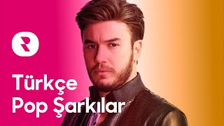 Türkçe Pop Şarkılar Mix ✨ En Güzel Türk Pop Şarkıları [upl. by Noelopan]