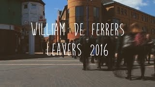 William De Ferrers  Leavers Of 2016 [upl. by Hajidahk311]