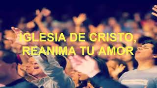 Iglesia de Cristo reanima tu amor [upl. by Bloem]