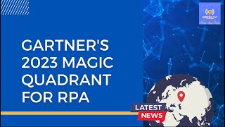 The News SAPs remarkable ranking in Gartners Magic Quadrant 2023 for RPA [upl. by Ellehcal]