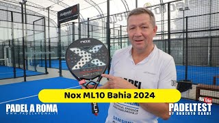 Recensione Nox ML10 Bahia 2024 Padel test by Roberto Cardi [upl. by Maxa]