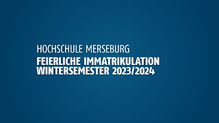 Feierliche Immatrikulation 2023 an der Hochschule Merseburg [upl. by Montano]