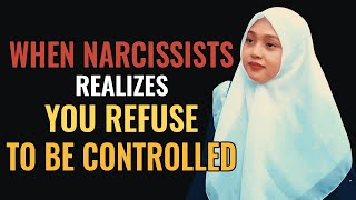 When A Narcissist Realizes You Refuse To Be Controlled Because You Have These Things That They Dont [upl. by Keldon]