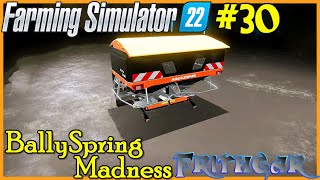 Lets Play FS22 BallySpring Madness 30 Orange Is The New Black [upl. by Elyad]