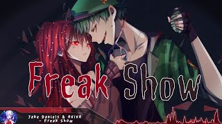 Nightcore  Freak Show  Lyrics [upl. by Allerbag]