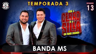 Desde El Cerro De La Silla Temp 3  Con Franco Escamilla  Banda MS [upl. by Maurice]