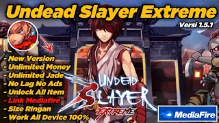 Undead Slayer Extreme Mod Apk  Unlimited Money amp Jade  Update Versi 151 [upl. by Eduard]