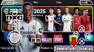 Efootball 2025 ppsspp Android commentaires français caméra ps5 transfert des jouere au complet [upl. by Nodnrb]