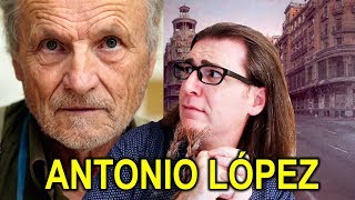 EL FRAUDE DE ANTONIO LÓPEZ CRÍTICA A SU PINTURA [upl. by Drofxer469]