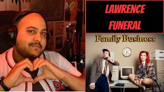 Lawrence Funeral Reaction  Lessons Learned in Life and Loss [upl. by Elrod]