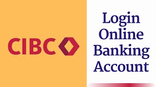 CIBC Online Banking Sign on  Login cibccom [upl. by Halona]