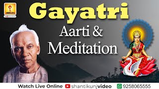 Gayatri Aarti amp Meditation  गायत्री आरती और ध्यान साधनापं श्रीराम शर्मा आचार्य [upl. by Koller414]