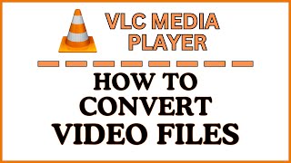 How To Convert Video Files In The VLC Media Player [upl. by Hnaht]