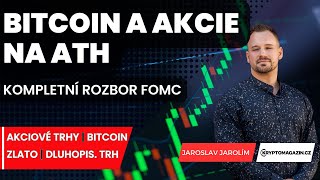 🚀Bitcoin a akcie na historických maximech Kompletní rozbor FOMC [upl. by Tollman69]